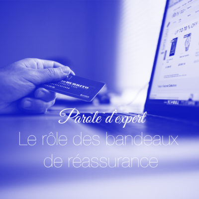 parole d'expert bandeaux de réassurance